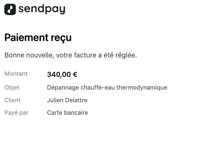 Email de notification SendPay « Paiement reçu » : facture de 340,00 €, objet Dépannage chauffe-eau thermodynamique, client Julien Delattre, réglée par carte bancaire.